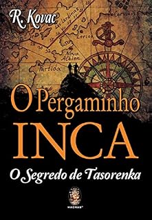 Livro O Pergaminho Inca: O Segredo de Tasorenka