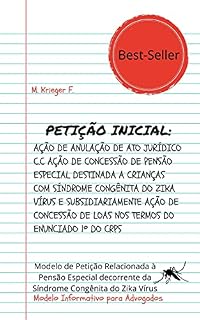 Livro AÇÃO DE CONCESSÃO DE PENSÃO ESPECIAL DESTINADA A CRIANÇAS COM SÍNDROME CONGÊNITA DO ZIKA VÍRUS E SUBSIDIARIAMENTE AÇÃO DE CONCESSÃO DE LOAS : Modelo Informativo