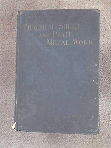 Practical Sheet And Plate Metal Work by Evam A Atkins (Hardcover)