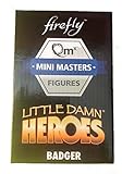 Firefly QMX2 Mini Masters Figure Little Damn Heroes Badger from Loot Crate Nov 2017 Firefly Box