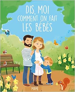 Dis Moi Comment On Fait Les Bebes Amour Et Vie French Edition Amiot Karine Marie Della Malva Eleonore Amazon Com Books