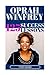 Oprah Winfrey: 125 Success Lessons You Should Learn From Oprah: (Inspirational Lessons on Life, Love, Relationships, Self-Image, Career & Business - Oprah Winfrey Biography, Book Club List, Magazine)