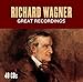Richard Wagner - Great Recordings