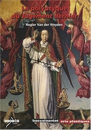 Le  polyptyque du "Jugement dernier", Rogier Van der Weyden