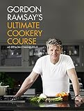 Gordon Ramsay's Ultimate Cookery Course Gordon Ramsay's Ultimate Cookery Course