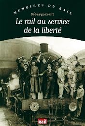 Le  rail au service de la liberté