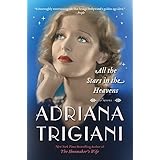 All the Stars in the Heavens: A Novel