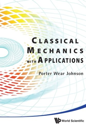 Classical Mechanics With Applications