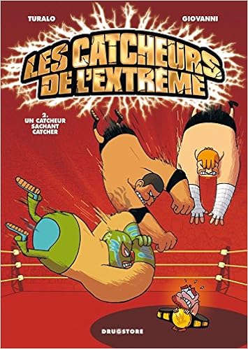 Amazon Fr Les Catcheurs De L Extreme Tome 2 Un Catcheur Sachant Catcher Turalo Giovanni Livres Amazon Fr Les Catcheurs De L Extreme Tome 2 Un Catcheur Sachant Catcher Turalo Giovanni Livres