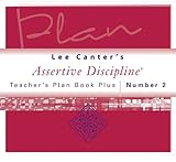 Lee Canter's Assertive Discipline: Teacher's Plan Book Plus #2 (Lee Canter's Assertive Discipline Workbooks)