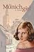 The Munich Girl: A Novel of the Legacies that Outlast War by Phyllis Edgerly Ring