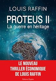 Proteus II - La guerre en héritage