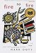 Fire to Fire: New and Selected Poems by Mark Doty