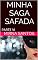 Livro MINHA SAGA SAFADA: PARTE VI