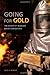 Going for Gold: The History of Newmont Mining Corporation