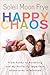 Happy Chaos: From Punky to Parenting and My Perfectly Imperfect Adventures in Between by Soleil Moon Frye