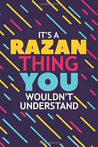 IT'S A RAZAN THING YOU WOULDN'T UNDERSTAND: Lined Notebook / Journal Gift, 120 Pages, 6x9, Soft Cover, Matte Finish