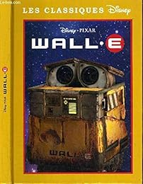 Les Classiques Disney: Wall.E