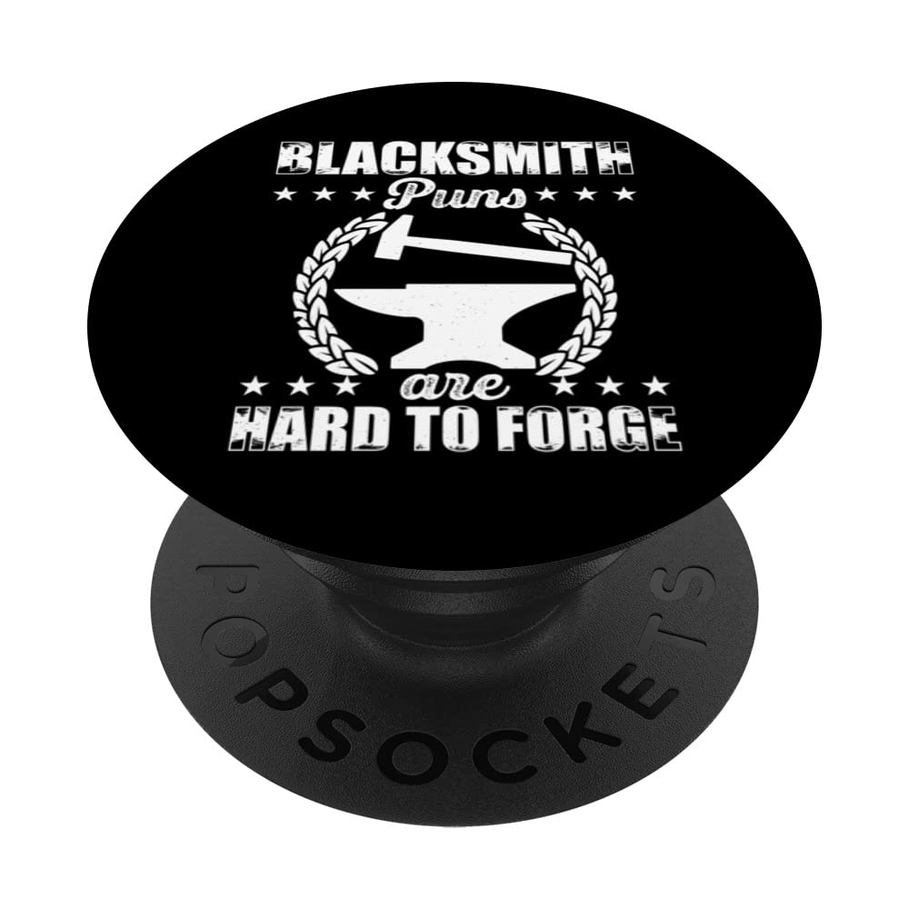 Blacksmith Puns Are Hard To Forge Metalworker Anvil Forge PopSockets Swappable PopGrip