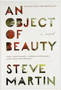 An Object of Beauty: A Novel by Steve Martin