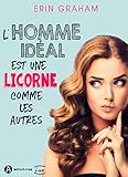 L'homme idéal est une licorne comme les autres (French Edition) by Erin Graham