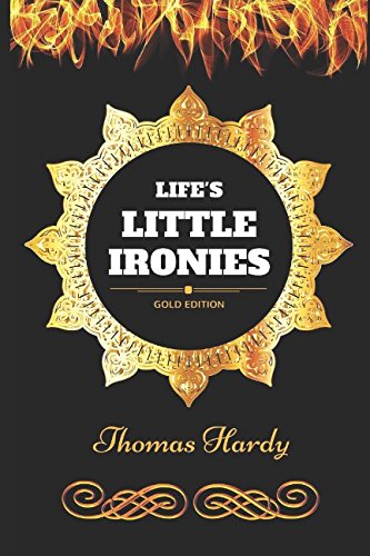 Life's Little Ironies: By Thomas Hardy - Illustrated