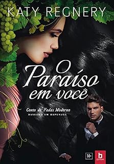 Livro Paraíso em você: Baseado em Rapunzel (Contos de fadas moderno Livro 5)