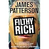 Filthy Rich: A Powerful Billionaire, the Sex Scandal that Undid Him, and All the Justice that Money Can Buy - The Shocking Tr