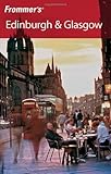 Frommer's Edinburgh & Glasgow (Frommer's Complete Guides) by Barry Shelby