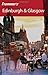 Frommer's Edinburgh & Glasgow (Frommer's Complete Guides) by Barry Shelby
