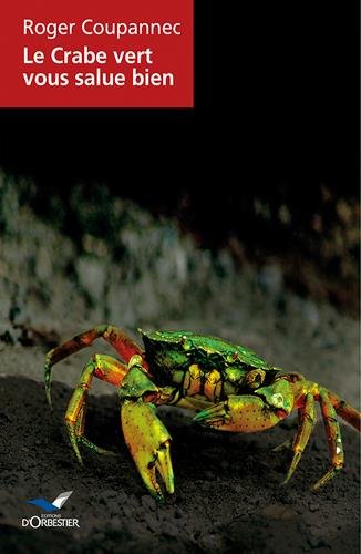 Le  crabe vert vous salue bien