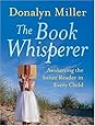 The Book Whisperer: Awakening the Inner Reader in Every Child