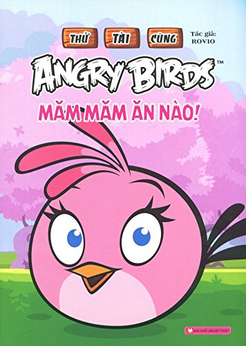 Thử Tài Cùng Angry Birds - Măm Măm Ăn Nào!