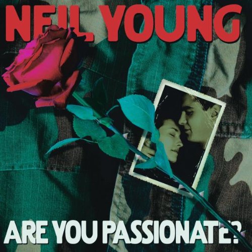 Neil Young - Are You Passionate? Lyrics - Zortam Music