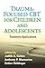 Trauma-Focused CBT for Children and Adolescents: Treatment Applications