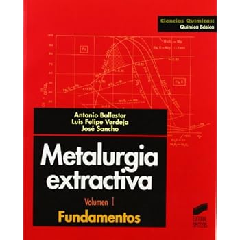 Metalurgia extractiva: Vol.I (Ciencias químicas. Química básica) Metalurgia extractiva: Vol.I (Ciencias químicas. Química básica)