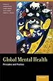 Global Mental Health: Principles and Practice