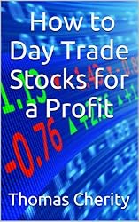 Day Trading for Dummies: How to Day Trade Stocks