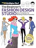 The Beginner's Fashion Design Studio: Easy Templates for Drawing Fashion Favorites (Drawing With Chr by Christopher Hart