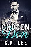 Chosen by the Don: A Bad Boy Mafia Romance (In Bed with the Mafia Book 8)