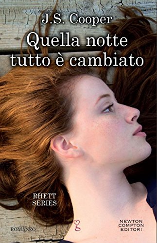 Quella notte tutto è cambiato (Rhett Series Vol. 1) (Italian Edition)