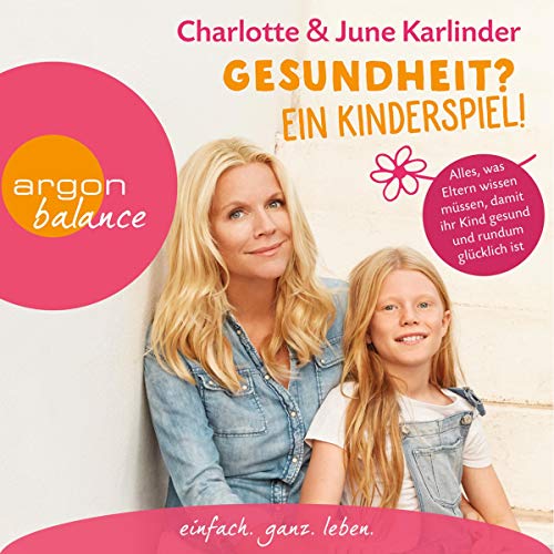 R.e.a.d Gesundheit? Ein Kinderspiel!: Alles, was Eltern wissen müssen, damit ihr Kind gesund und rundum gl KINDLE