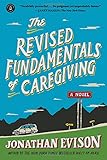 "The Revised Fundamentals of Caregiving A Novel" av Jonathan Evison