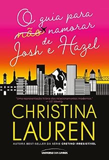 Livro O guia para (não) namorar de Josh e Hazel