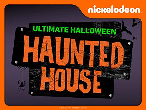 Nickelodeon's Ultimate Halloween Haunted House 2017 Season 1