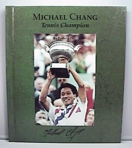 Michael Chang: Tennis Champion (Picture Story Biography) by Pamela Dell