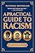 A Practical Guide to Racism