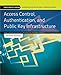 Access Control, Authentication, and Public Key Infrastructure (Jones & Bartlett Learning Information by 