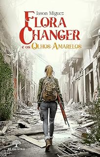 Livro Flora Changer e os Olhos-Amarelos