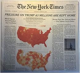 The New York Times Vol Clxix 169 No 58 639 Saturday March 21 2020 Pressure On Trump As Millions Are Kept Home Front Section Only Covid 19 Coronavirus Pandemic Headlines Daniel Savage Julie